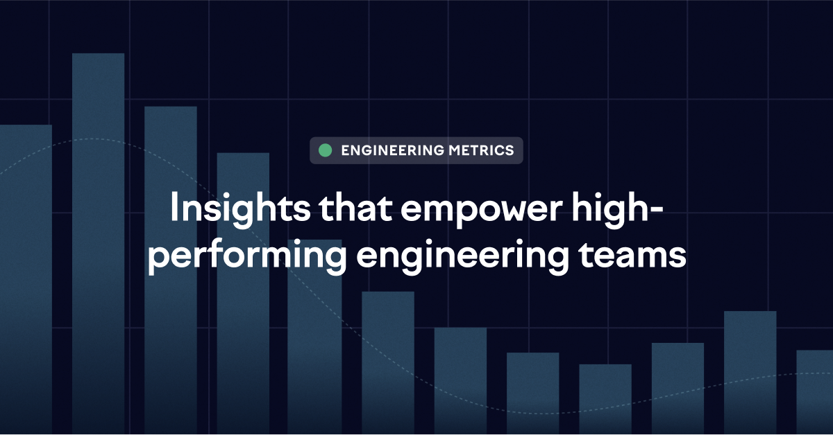 Engineering Metrics For High-performing Teams | Swarmia